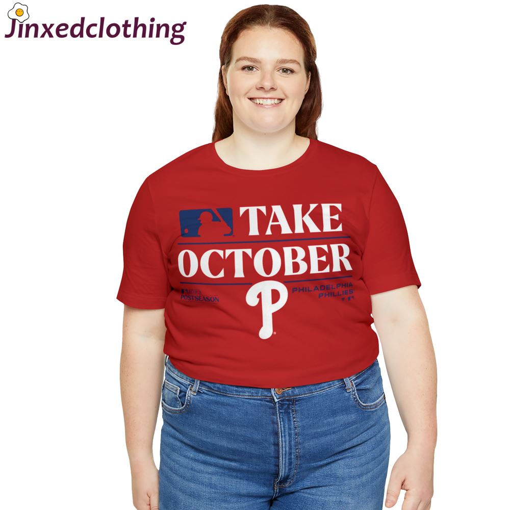 Official Philadelphia Phillies Take October Playoffs Postseason 2023 Shirt 